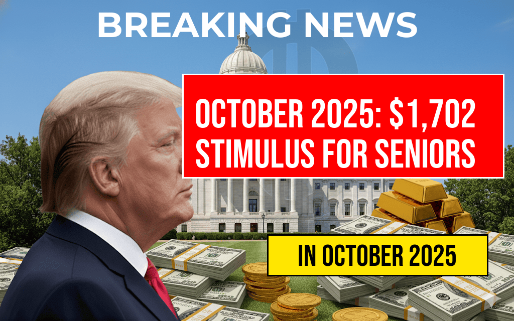 October 2025 Full Payment Schedule: $1,702 Stimulus Payment Available for All Seniors